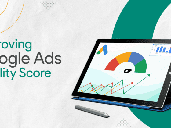 Improving Google Ads Quality Score: Best Practices to Follow
